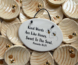 August Ceramics August Ceramics - Honeybee plaque: "Kind words are like honey, sweet to the..