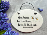 August Ceramics August Ceramics - Honeybee plaque: "Kind words are like honey, sweet to the..