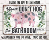 Lone Star Art 8 x 12 Lone Star Art - Don't Hog The Bathroom - Metal Sign
