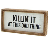 Kellis Gifts Decor Box Sign - Killin' It at This Dad Thing - Father's Day Gift