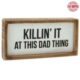 Kellis Gifts Decor Box Sign - Killin' It at This Dad Thing - Father's Day Gift